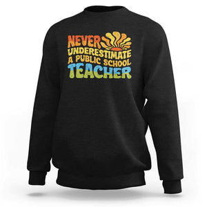 Never Underestimate A Public School Teacher Sweatshirt Tim Walz 2024 Saying Public Education TS02 Black Print Your Wear