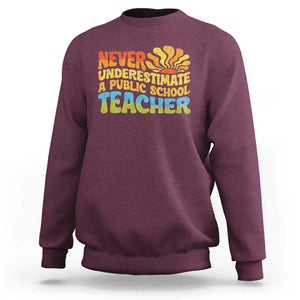 Never Underestimate A Public School Teacher Sweatshirt Tim Walz 2024 Saying Public Education TS02 Maroon Print Your Wear