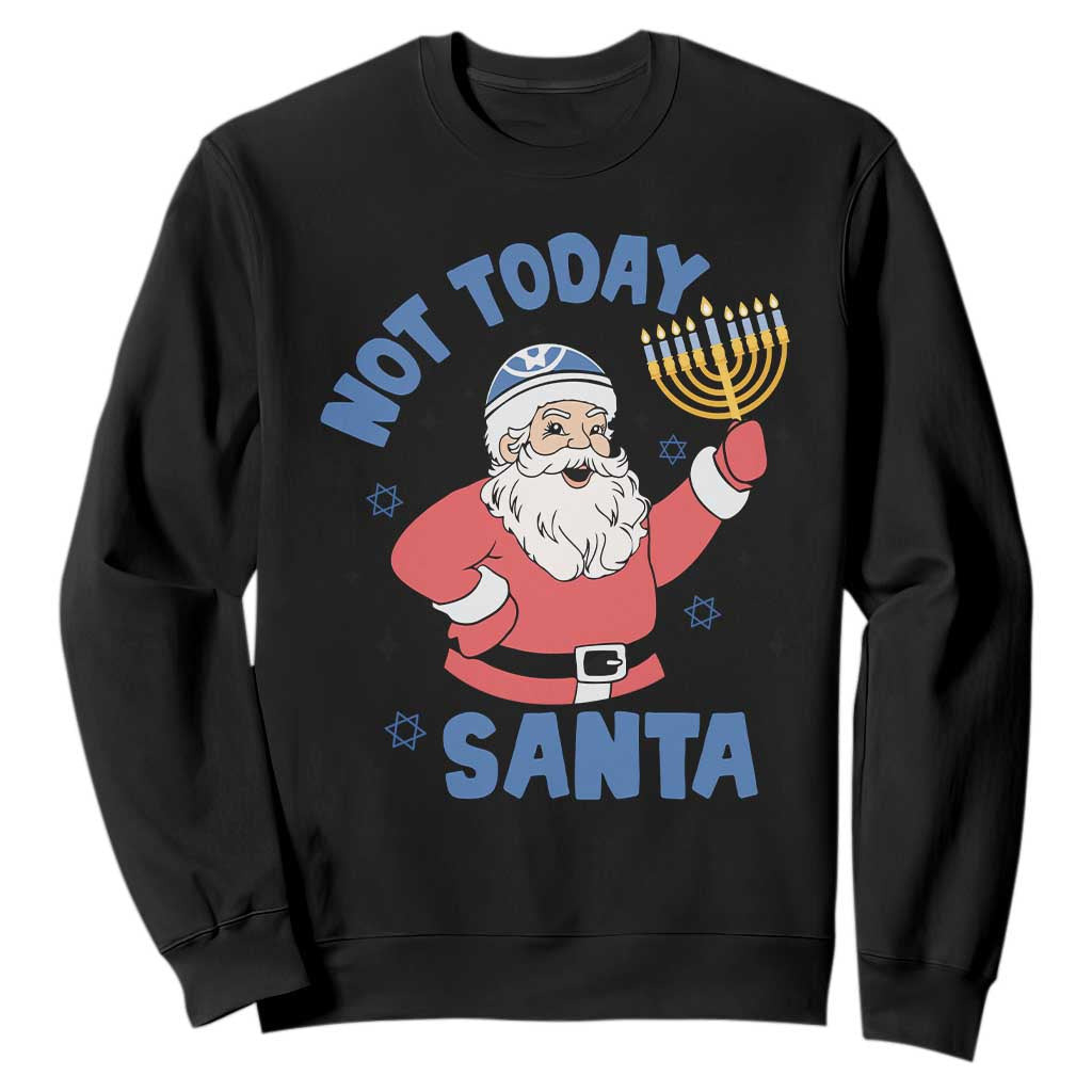 Santa Hanukkah Sweatshirt Not Today Santa Chanukah Jewish Festival Jew Hanukkah TS02 Black Printyourwear