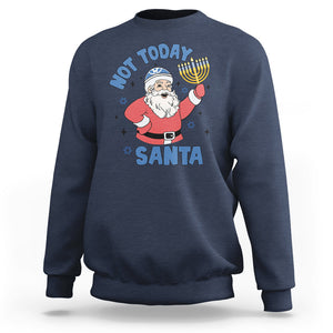 Santa Hanukkah Sweatshirt Not Today Santa Chanukah Jewish Festival Jew Hanukkah TS02 Navy Printyourwear