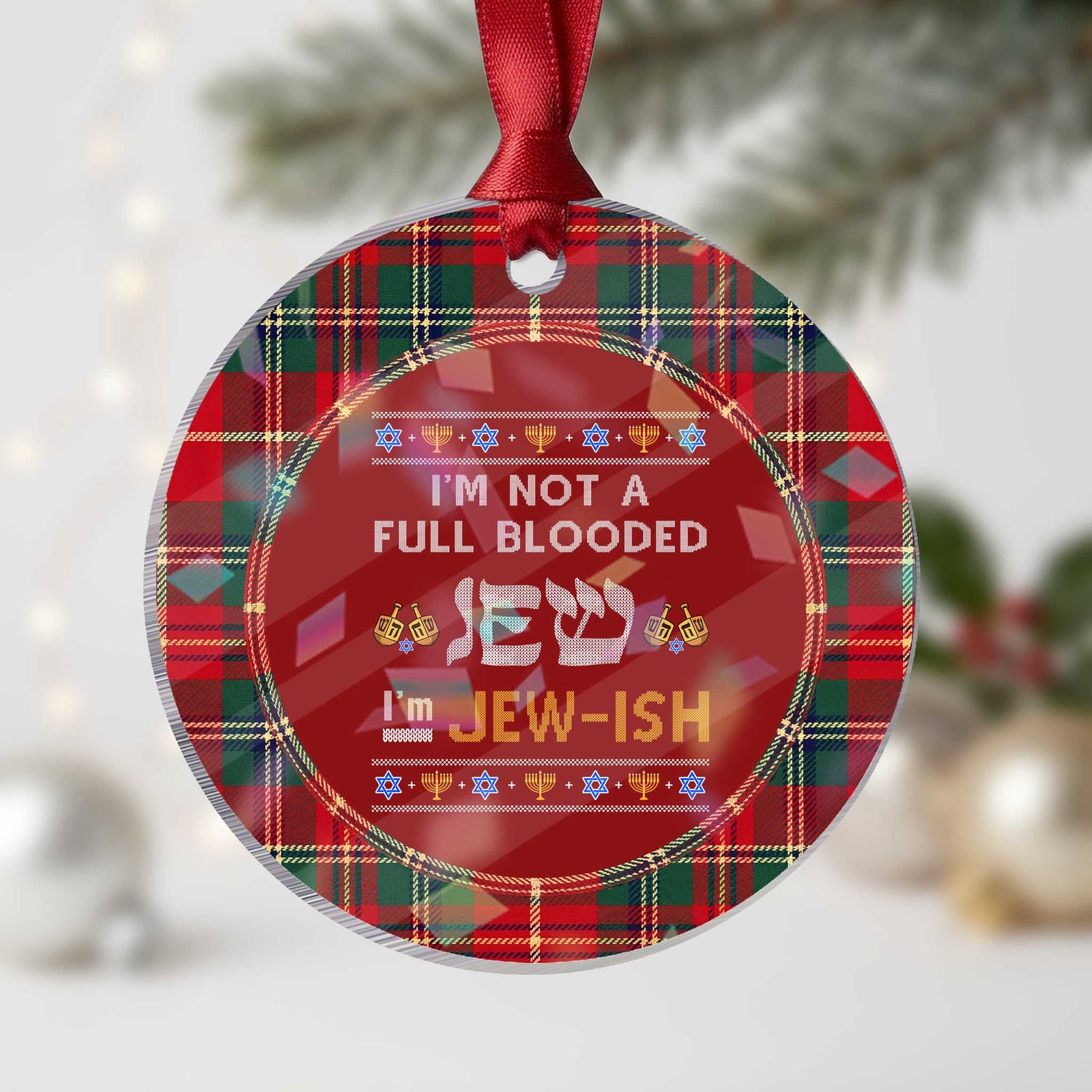 Funny Jewish Im Just Jewish Holiday Menorah Graphic Holographic Acrylic Ornament Sarcastic Chanukah Festival of Lights Judaic Humor Art