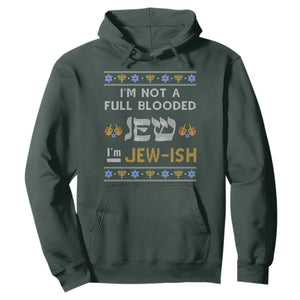 Funny Jewish Hoodie I'm Not Full Blooded Jew I'm Jewish Chanukah Ugly Hanukkah TS02 Dark Forest Green Printyourwear