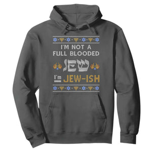 Funny Jewish Hoodie I'm Not Full Blooded Jew I'm Jewish Chanukah Ugly Hanukkah TS02 Dark Heather Printyourwear