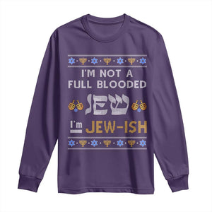 Funny Jewish Long Sleeve Shirt I'm Not Full Blooded Jew I'm Jewish Chanukah Ugly Sweater Hanukkah TS02 Purple Print Your Wear