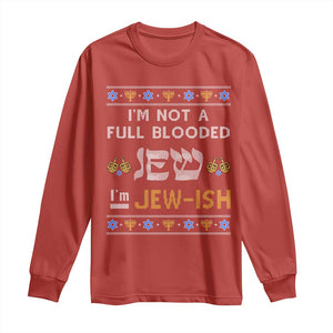 Funny Jewish Long Sleeve Shirt I'm Not Full Blooded Jew I'm Jewish Chanukah Ugly Sweater Hanukkah TS02 Red Print Your Wear