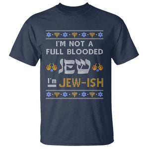 Funny Jewish T Shirt I'm Not Full Blooded Jew I'm Jewish Chanukah Ugly Hanukkah TS02 Navy Printyourwear