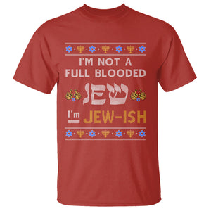 Funny Jewish T Shirt I'm Not Full Blooded Jew I'm Jewish Chanukah Ugly Hanukkah TS02 Red Printyourwear