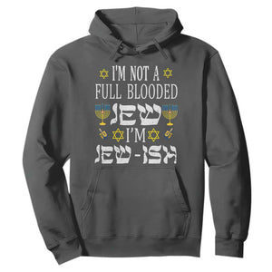 I'm Not Full Blooded Jew I'm Jewish Chanukah Hanukkah Hoodie TS02 Dark Heather Printyourwear