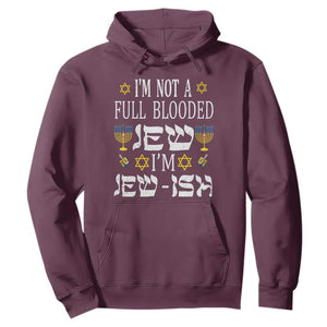 I'm Not Full Blooded Jew I'm Jewish Chanukah Hanukkah Hoodie TS02 Maroon Printyourwear