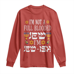 Funny Jewish Hanukkah Long Sleeve Shirt I'm Not Full Blooded Jew I'm Jewish Chanukah TS02 Red Print Your Wear