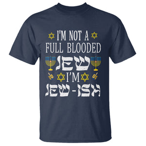 I'm Not Full Blooded Jew I'm Jewish Chanukah Hanukkah T Shirt TS02 Navy Printyourwear