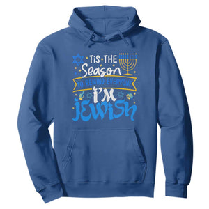 Tis The Season To Remind Everyone Im Jewish Funny Hanukkah Hoodie TS02 Royal Blue Printyourwear