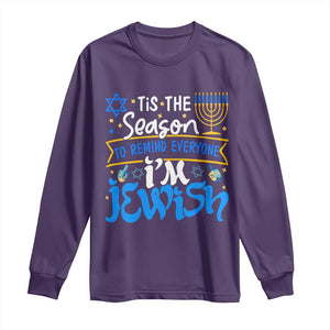 Funny Jewish Hanukkah Long Sleeve Shirt Tis The Season To Remind Everyone Im Jewish TS02 Purple Print Your Wear