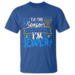 Tis The Season To Remind Everyone Im Jewish Funny Hanukkah T Shirt TS02 Royal Blue Printyourwear