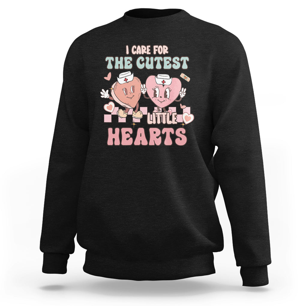 Nurse Valentines Day Sweatshirt I Care For The Cutest Little Hearts Srcub Life TS02 Black Printyourwear