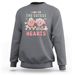 Nurse Valentines Day Sweatshirt I Care For The Cutest Little Hearts Srcub Life TS02 Charcoal Printyourwear