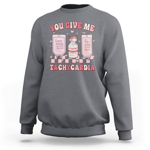 Nurse Valentines Day Sweatshirt You Give Me Tachycardia ICU Nursing Life Retro TS02 Charcoal Printyourwear