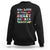 Teacher Valentines Day Sweatshirt My Class Is Full Of Sweet Hearts Teaching Life Groovy TS02 Black Printyourwear