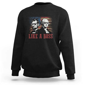 George Washington Abraham Lincoln Sweatshirt Like A Boss US Presidents Retro American Flag TS02 Black Print Your Wear