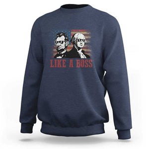 George Washington Abraham Lincoln Sweatshirt Like A Boss US Presidents Retro American Flag TS02 Navy Print Your Wear