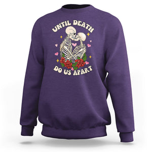 Valentine Couple Sweatshirt Skeleton Until Death Do Us Apart TS02 Purple Printyourwear