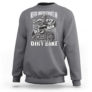 Dirt Bike Sweatshirt Funny Never Underestimate An Old Man Biker TS02 Charcoal Print Your Wear