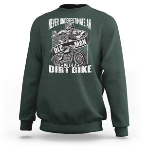 Dirt Bike Sweatshirt Funny Never Underestimate An Old Man Biker TS02 Dark Forest Green Print Your Wear