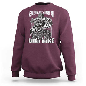 Dirt Bike Sweatshirt Funny Never Underestimate An Old Man Biker TS02 Maroon Print Your Wear