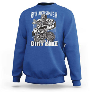 Dirt Bike Sweatshirt Funny Never Underestimate An Old Man Biker TS02 Royal Blue Print Your Wear