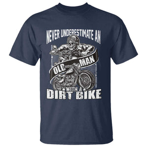 Dirt Bike T Shirt Funny Never Underestimate An Old Man Biker TS02 Navy Print Your Wear