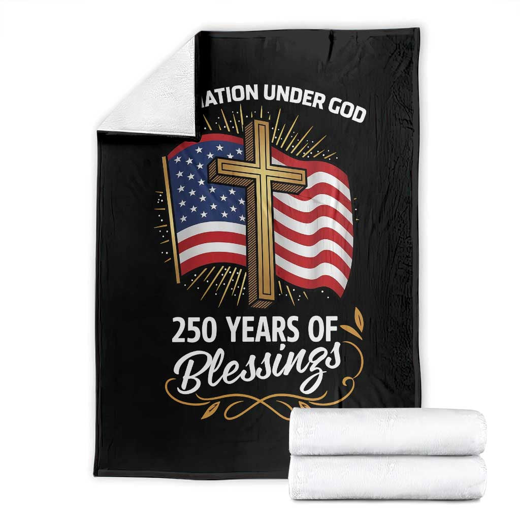 One Nation Under God USA 250th Anniversary Throw Blanket 250 Years of Blessings 1776 2026 Patriotic Faith TS02 Multicolor Print Your Wear