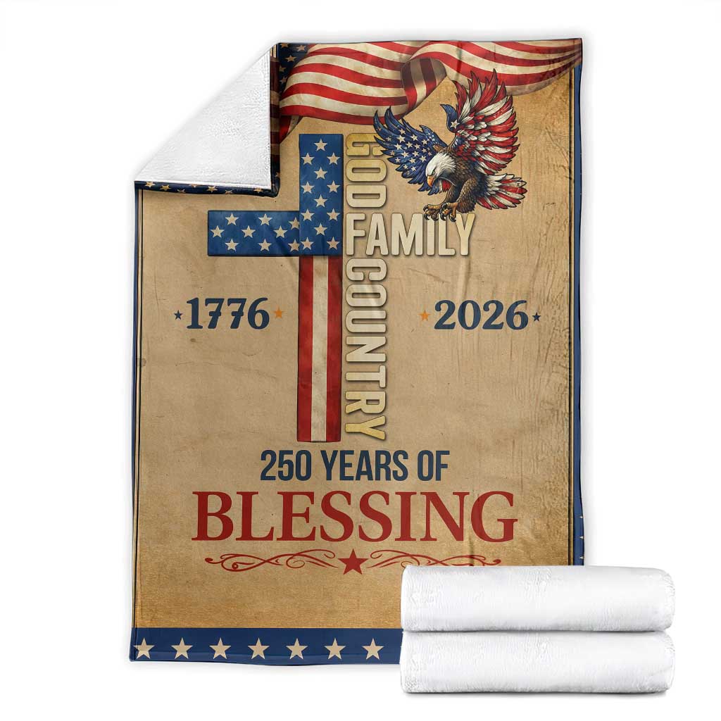 God Family Country 250 Years of Blessing Vintage Throw Blanket 1776 2026 Patriotic Faith and Freedom TS02 Multicolor Print Your Wear
