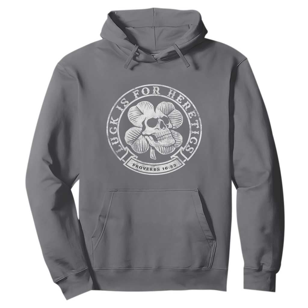 Lucky Is For Heretics Skull Shamrock Hoodie Proverbs 16:33 Christian St Patricks Day Statement TS02 Charcoal Print Your Wear