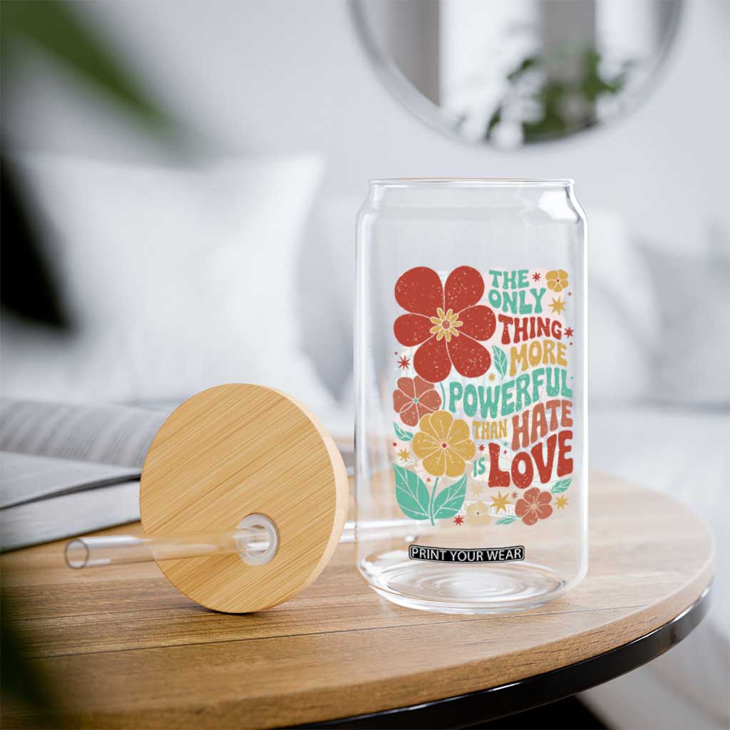 The Only Thing More Powerful Than Hate Is Love Glass Can Retro Floral Boho Bunny Inspirational Statement TS02 Print Your Wear