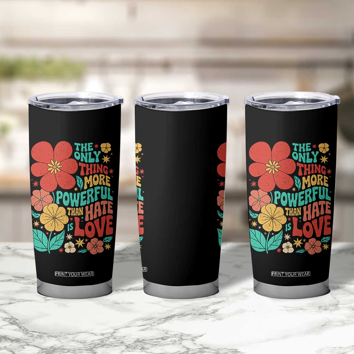 The Only Thing More Powerful Than Hate Is Love Tumbler Cup Retro Floral Boho Bunny Inspirational Statement TS02 Print Your Wear
