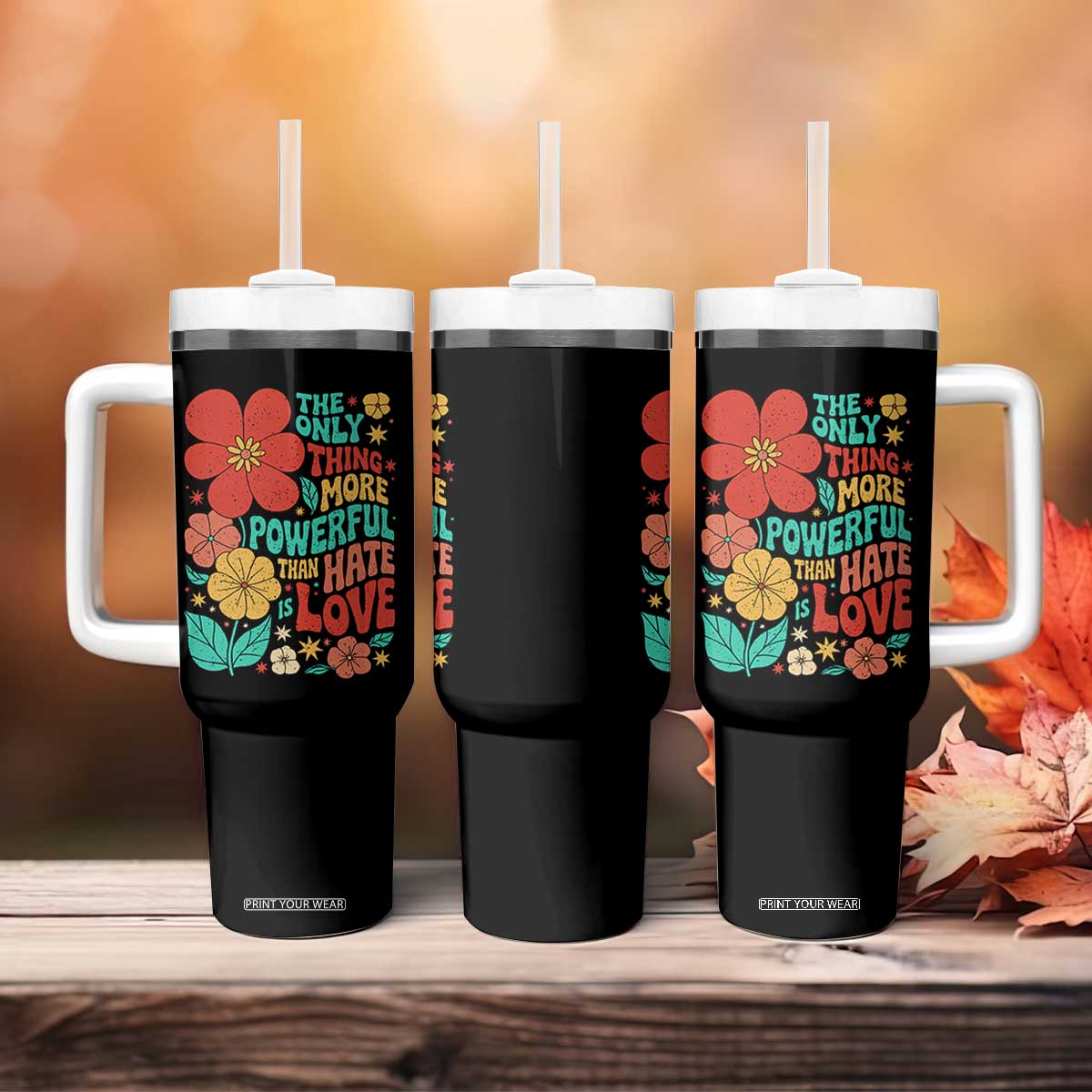 The Only Thing More Powerful Than Hate Is Love Tumbler With Handle Retro Floral Boho Bunny Inspirational Statement TS02 Print Your Wear