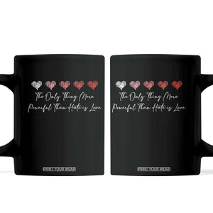 The Only Thing More Powerful Than Hate Is Love Coffee Mug Red Hearts Elegant Bunny Inspirational Quote TS02 Black Print Your Wear
