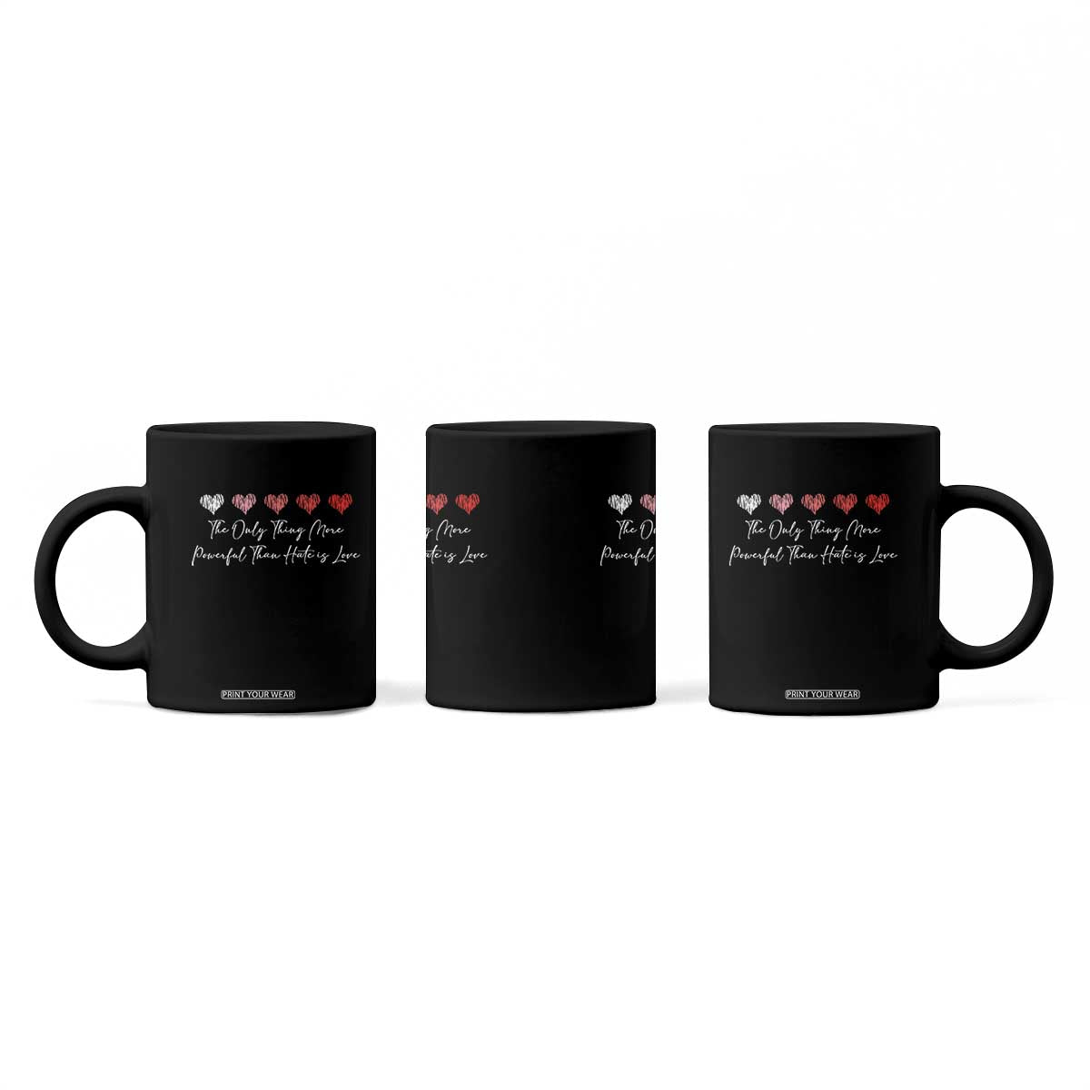 The Only Thing More Powerful Than Hate Is Love Coffee Mug Red Hearts Elegant Bunny Inspirational Quote TS02 Print Your Wear