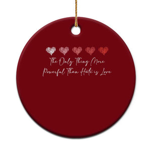 The Only Thing More Powerful Than Hate Is Love Ceramic Ornament Red Hearts Elegant Bunny Inspirational Quote TS02 1pc Red Print Your Wear