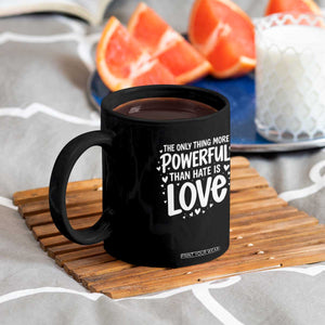 The Only Thing More Powerful Than Hate Is Love Coffee Mug Bold Hand Lettered Bunny Inspirational Unity TS02 Print Your Wear