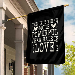 The Only Thing More Powerful Than Hate Is Love Garden Flag Whimsical Heart Typography Bunny Inspirational Statement TS02 Print Your Wear