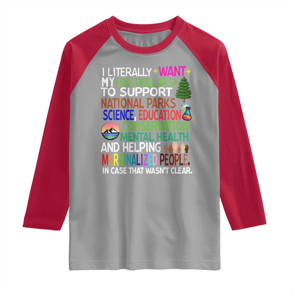 I Literally Want My Tax Dollars To Support National Park Raglan Shirt TS02 Sport Gray Red Print Your Wear