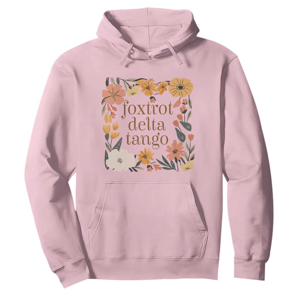 Foxtrots Deltas Tangos Boho Floral Hoodie - Funny Offensive Military Alphabet Humor Pullover TS02 Light Pink Print Your Wear