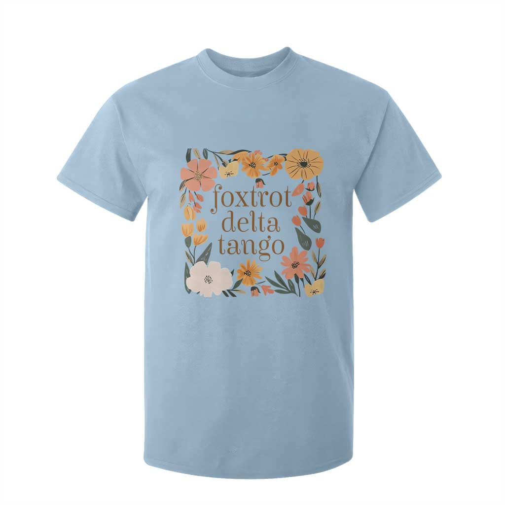 Foxtrots Deltas Tangos Boho Floral T Shirt For Kid Funny Offensive TS02 Light Blue Print Your Wear