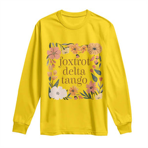 Foxtrots Deltas Tangos Boho Floral Long Sleeve Shirt Funny Offensive TS02 Daisy Print Your Wear