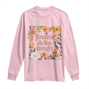 Foxtrots Deltas Tangos Boho Floral Long Sleeve Shirt Funny Offensive TS02 Light Pink Print Your Wear