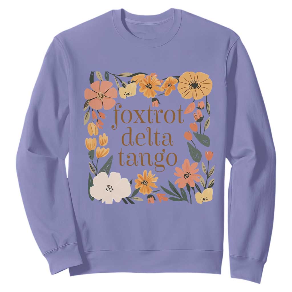 Foxtrots Deltas Tangos Boho Floral Sweatshirt Funny Offensive TS02 Violet Print Your Wear