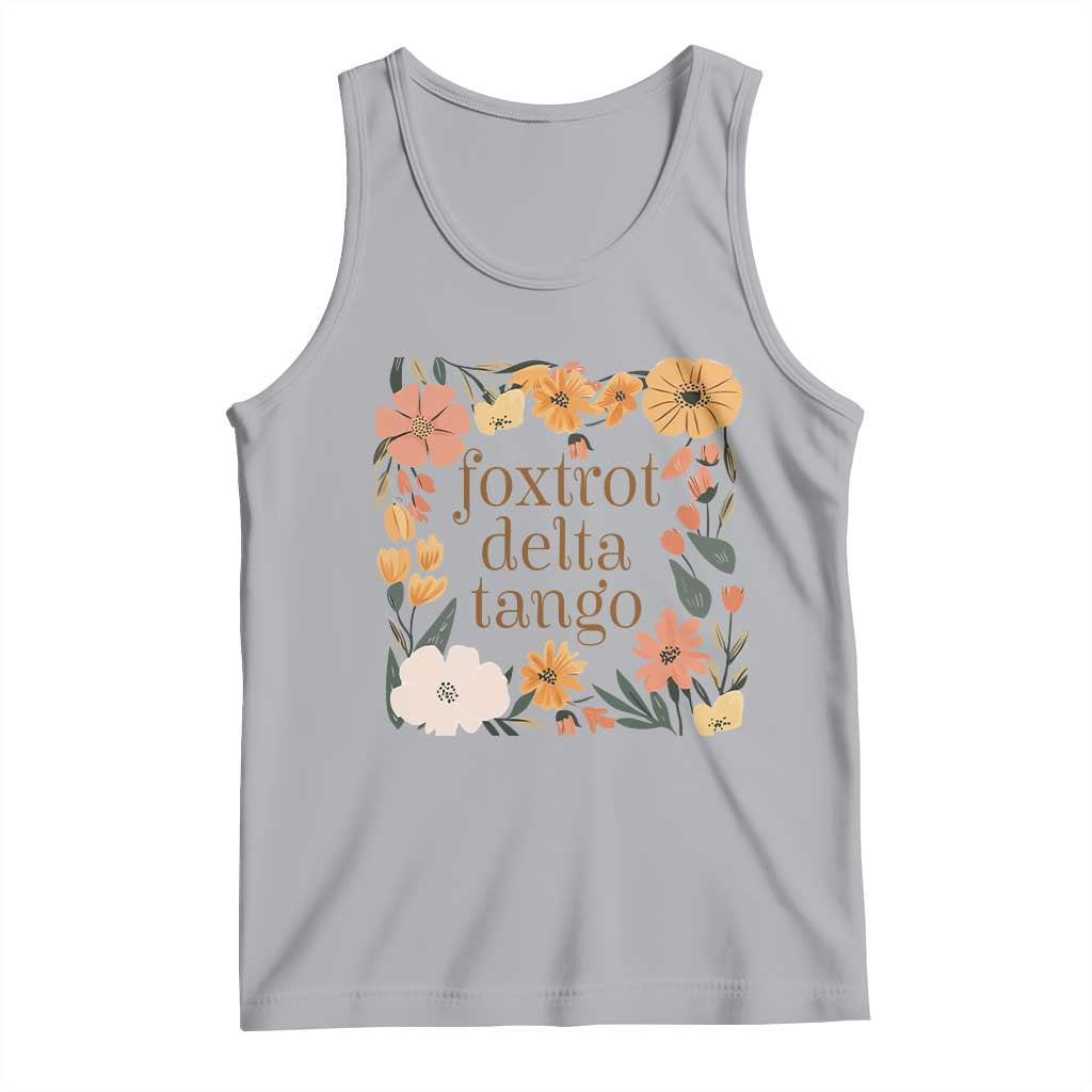 Foxtrots Deltas Tangos Boho Floral Tank Top Funny Offensive TS02 Athletic Heather Print Your Wear