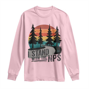 I Stand With The NPS Long Sleeve Shirt National Park Support Park Rangers TS02 Light Pink Print Your Wear