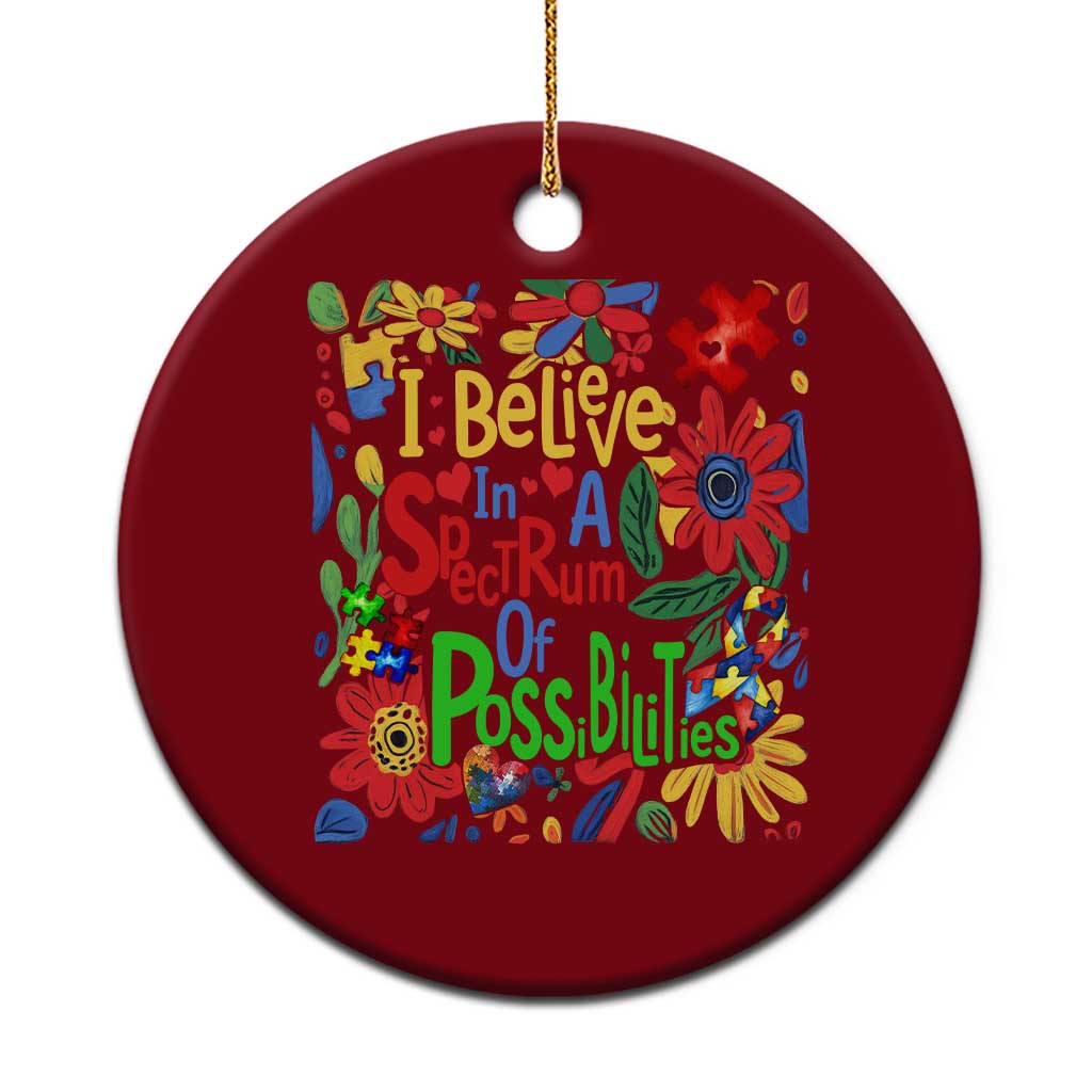 Autism Acceptance Ceramic Ornament I Believe In A Spectrum Of Possibilities Retro Boho TS02 1pc Red Print Your Wear